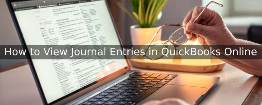 How to View Journal Entries in QuickBooks Online