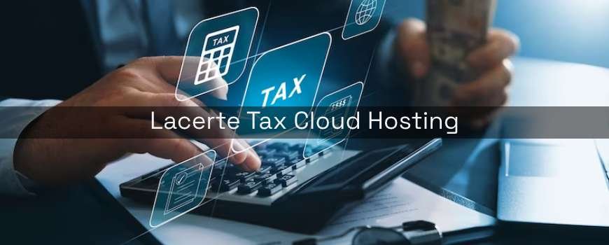 Lacerte Tax Cloud Hosting