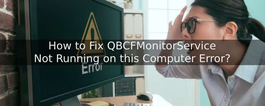 QBCFMonitorService Not Running