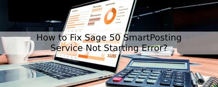 Sage 50 SmartPosting Service Not Starting Error