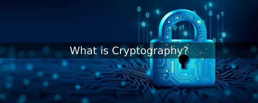 What is Cryptography